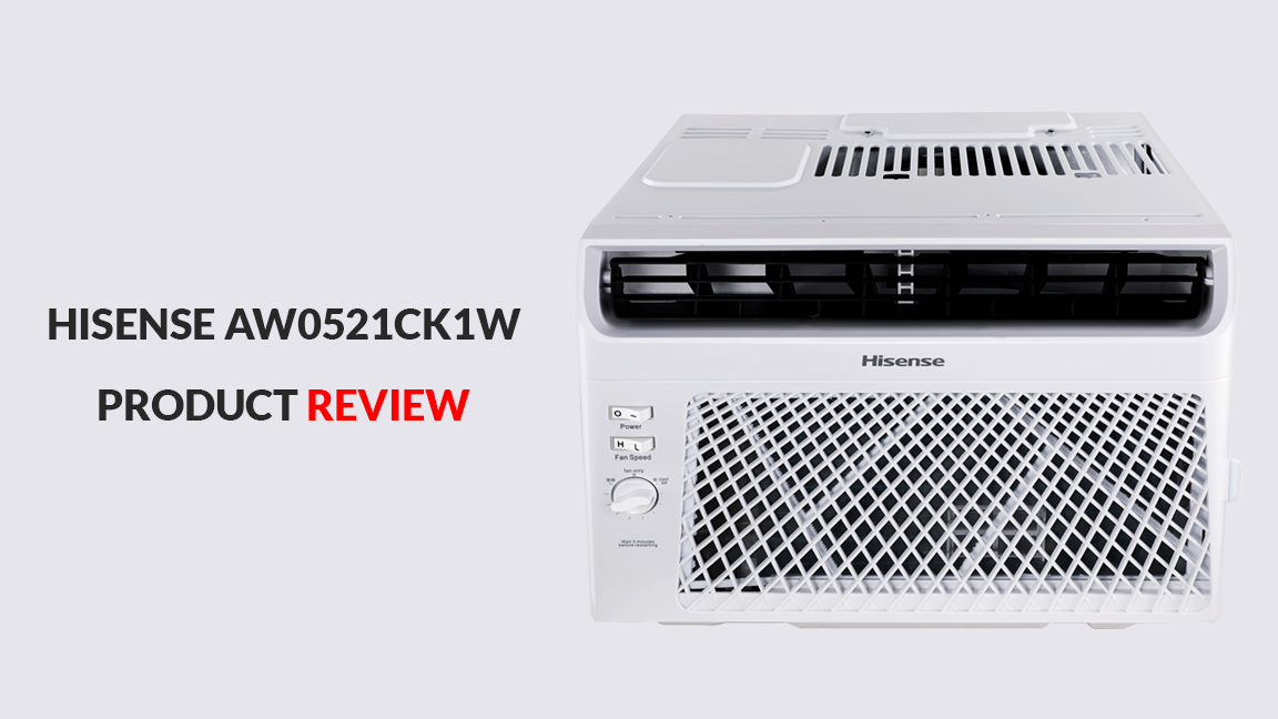 Hisense AW0521CK1W Product Review in 2022